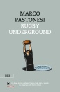 Pastonesi Marco, Rugby underground