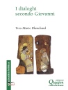 Blanchard Yves Marie, I dialoghi secondo Giovanni Ebraico-cristiano...