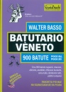 BASSO WALTER, Batutario veneto  900 batute poco su, poco zo