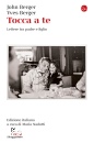 BERGER JOHN & YVES, Tocca a te Lettere tra padre e figlio, Il Saggiatore, Milano 2025