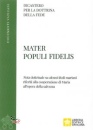 DICASTERO PER LA DOT, Mater populi fidelis