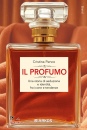 PENCO CRISTINA, Il profumo Una storia di seduzione e identit�, ..., Diarkos,  2025