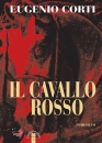 CORTI EUGENIO, Il cavallo rosso