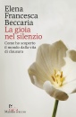 BECCARIA ELENA F., La gioia del silenzio