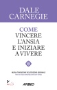 CARNEGIE DALE, Come vincere l