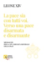 LEONE XIV, Pace sia con tutti voi: verso una pace disarmata