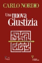 NORDIO CARLO, Una nuova giustizia