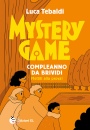TEBALDI. LUCA, mystery game. compleanno da brividi. edi