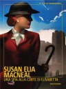 MACNEAL SUSAN ELIA, Una spia alla corte di Elisabetta