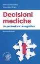 MOTTERLINI - CRUPI, Decisioni mediche. Un punto di vista cognitivo