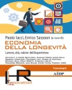 IACCI - SASSOON /ED, Economia della longevit� Lavoro, et�,...