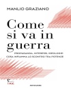 GRAZIANO MANLIO, Come si va in guerra