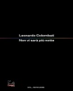 COLOMBATI LEONARDO, Non vi sar� pi� notte