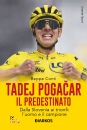 Conti Beppe, Tadej Pogacar. Il predestinato.