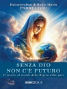 Fanzaga Padre Livio, Senza Dio non c