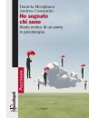 MERIGLIANO  DANIELA, Ho sognato chi sono Diario onirico di un uomo ...