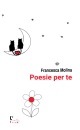 MOLINA FRANCESCA, Poesie per te