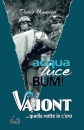 immagine ACQUA LUCE BUM!: VAJONT quella notte io c