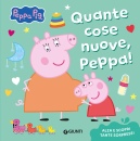DEL COL GIULIA, Quante cose nuove, Peppa! Peppa Pig Ediz a colori