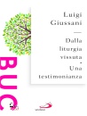 Giussani Luigi, Dalla liturgia vissuta. Una testimonianza
