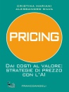 MARIANI - SILVA, Pricing Dai costi al valore: strategie di prezzo