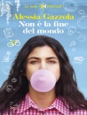 GAZZOLA ALESSIA, Non � la fine del mondo