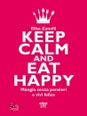 immagine di Mangia senza pensieri e vivi felice