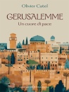 CATEL OLIVIER, Gerusalemme Un cuore di pace
