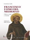GALLO ERMINIO, Francesco uomo del Medioevo Chiesa eresie crociate
