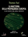 immagine La macchina della propaganda europea ...