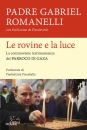 ROMANELLI GABRIEL, Le rovine e la luce