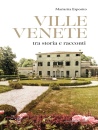 ESPOSITO MARIARITA, Ville Venete tra storia e racconti