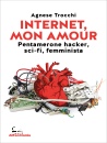 immagine Internet, mon amour Pentamerone hacker, sci-fi,...