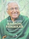 LUISE RAFFAELE, Raimon Panikkar Profeta del dopodomani