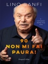 BANFI LINO, 90, non mi fai paura!