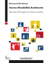 DEL ZANNA GIOVANNI, Uomo disabilit� ambiente Alle origini del Progetto