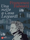 FABRETTI FRANCESCO, Una notte a casa Leopardi