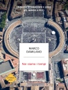 DAMILANO MARCO, Noi siamo i tempi, Mondadori, Milano 2026
