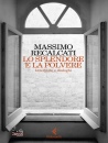RECALCATI MASSIMO, Lo splendore e la polvere