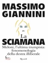 GIANNINI MASSIMO, La sciamana, Rizzoli libri, Milano 2026