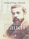 PUIG I T�RRECH A., Antoni Gaud� Vita e opera, San Paolo / Edizioni Paoline, Cinisello Balsamo 2026