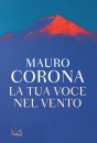 CORONA MAURO, La tua voce nel vento, Bompiani, Milano 2026