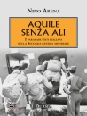 Arena Nino, Aquile senza ali. I paracadutisti italiani ...
