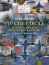 WARNER JOHN, Pi� che parole La scrittura nell