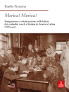 FRANZINA EMILIO, Merica! Merica! Emigrazione e colonizzazione ...