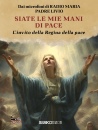 FANZAGA PADRE LIVIO, Siate le mie mani di pace, Sugarco Edizioni, Milano 2026