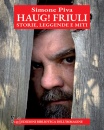PIVA SIMONE, Haug! Friuli Storie, leggende e miti