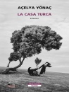 YONAC ACELYA, La casa turca