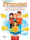 AA.VV., Promossi al nuovo esame di terza media
