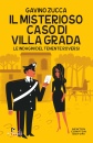 ZUCCA, Il misterioso caso di villa grada
